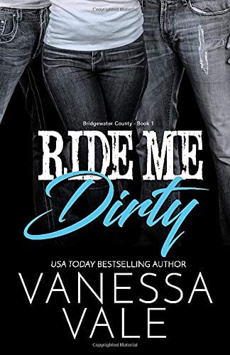 Ride Me Dirty: LARGE PRINT (Bridgewater County)