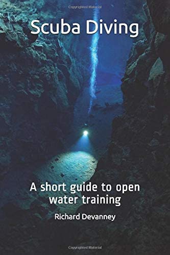 Scuba Diving: A short guide to open water training