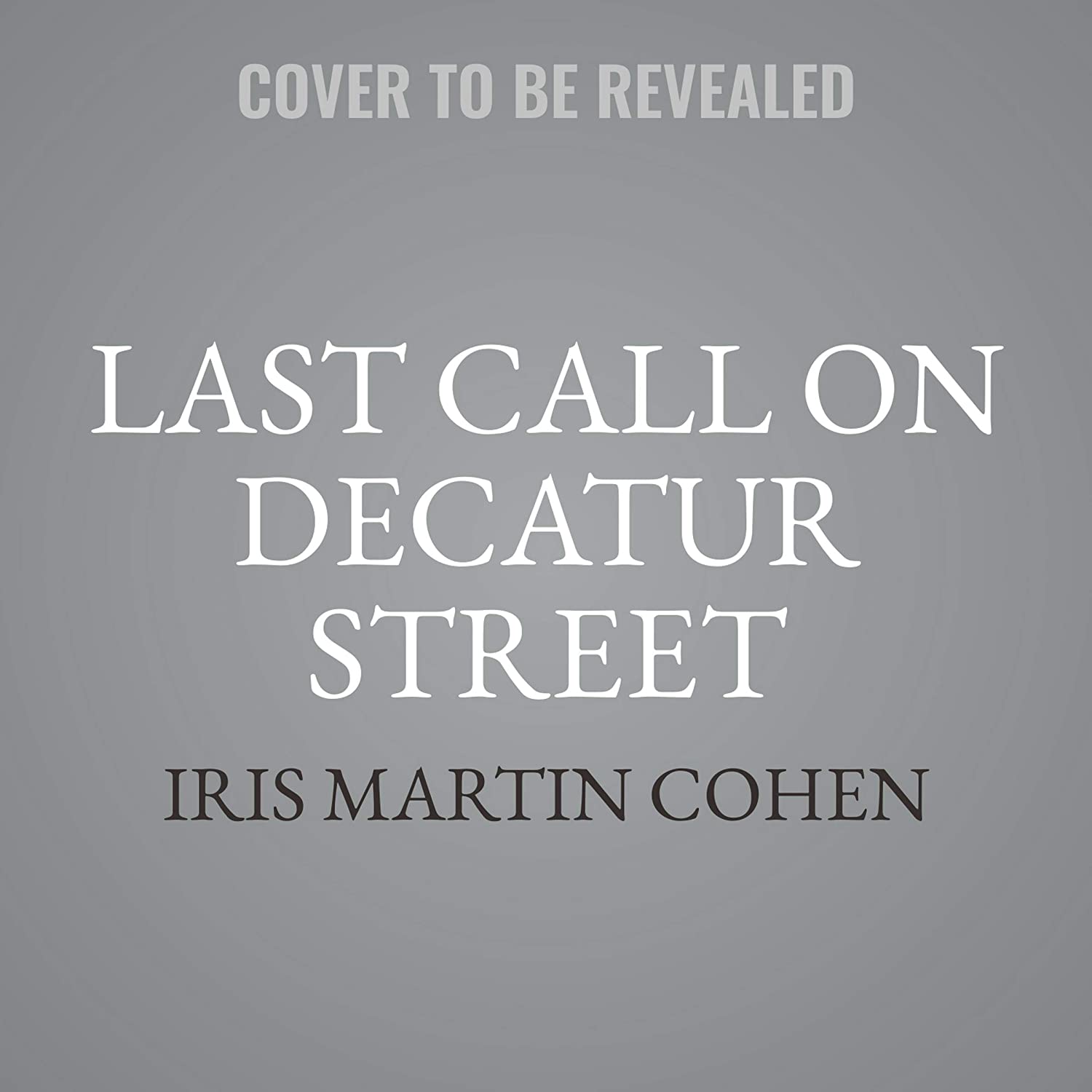 Last Call on Decatur Street: A Novel