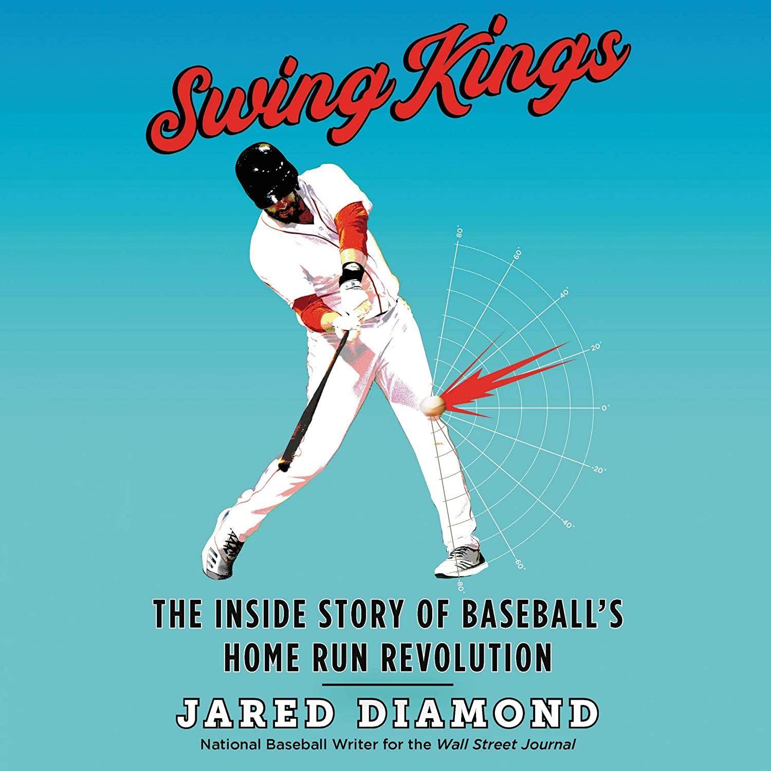Swing Kings: The Inside Story of Baseball's Home Run Revolution