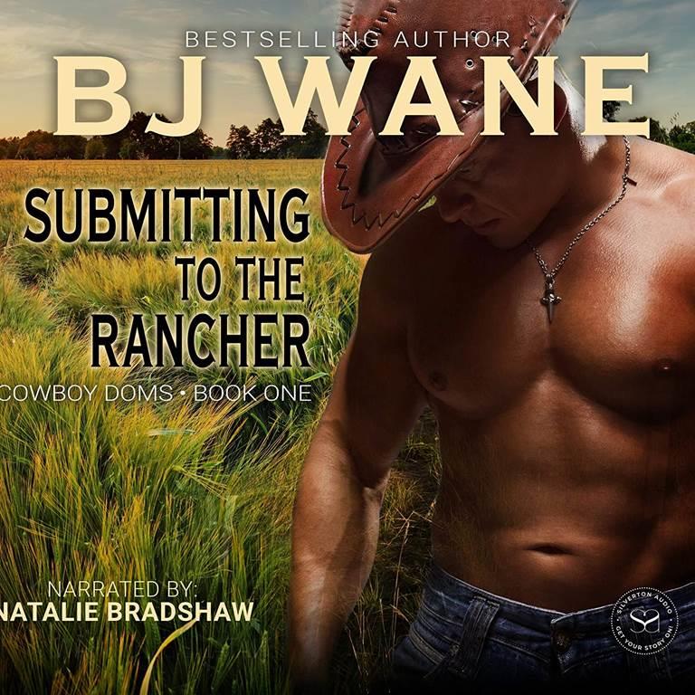 Submitting to the Rancher (The Cowboy Doms Series)