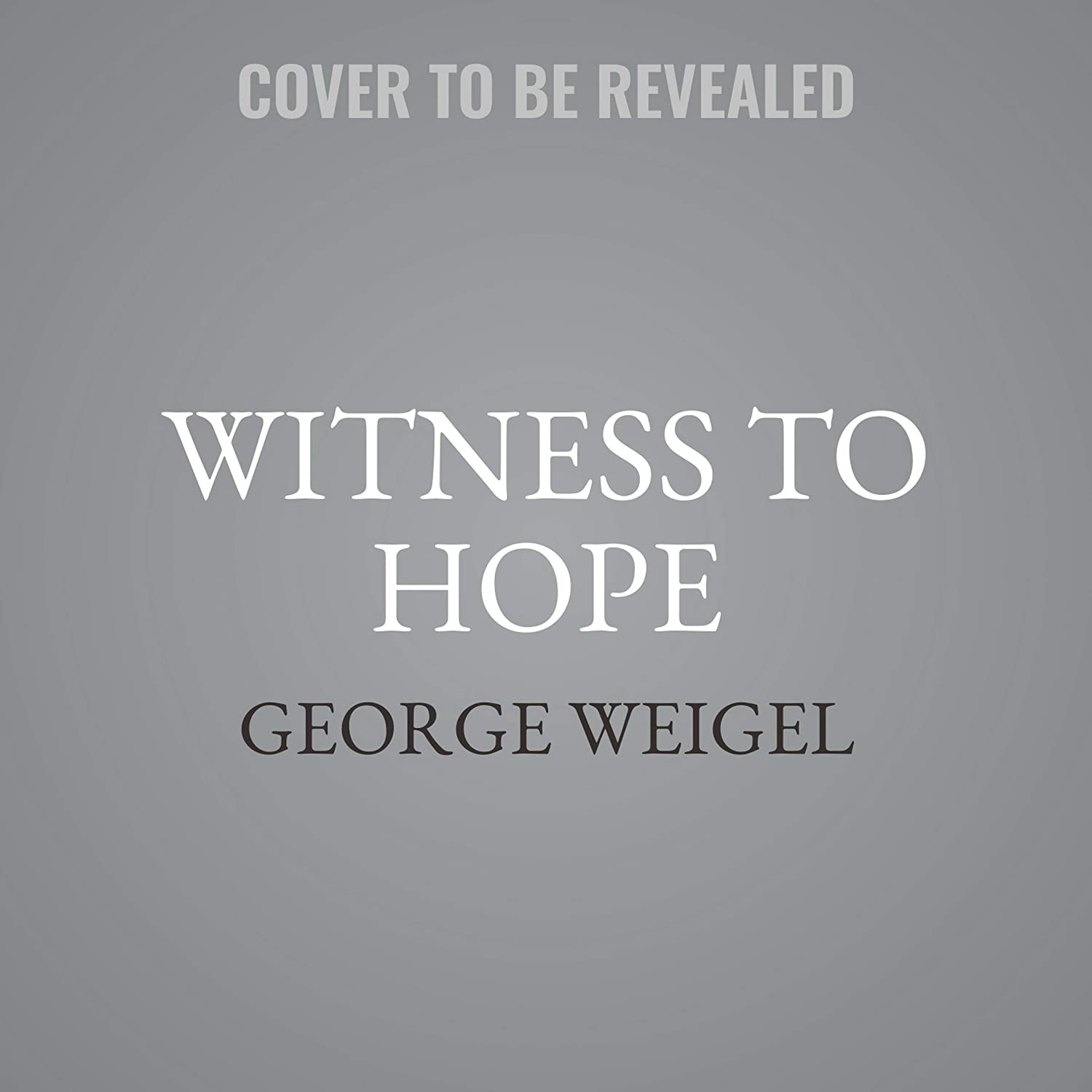 Witness to Hope: The Biography of Pope John Paul II