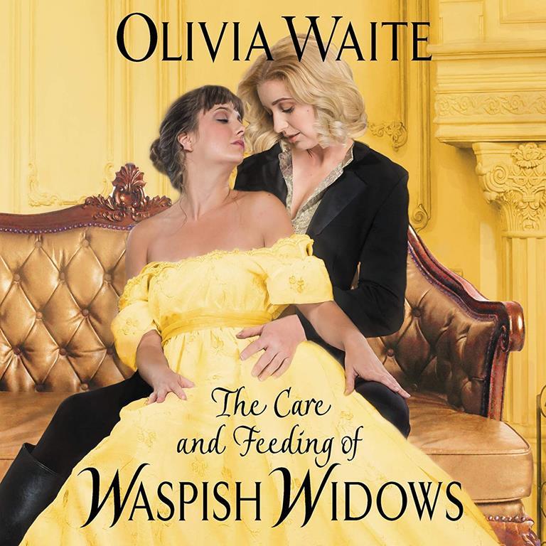 The Care and Feeding of Waspish Widows: Feminine Pursuits (The Feminine Pursuits Novels) (Feminine Pursuits Novels, 2)