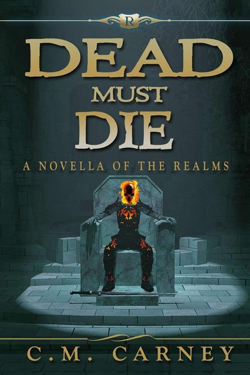 Dead Must Die: The Realms: Master of the Dungeon - Book One