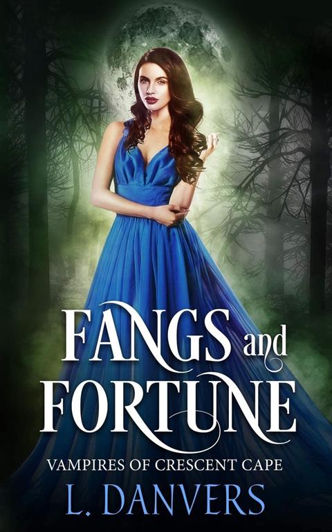 Fangs and Fortune (Vampires of Crescent Cape)