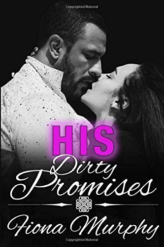 His Dirty Promises: BBW Romance (Dirty Billionaires)