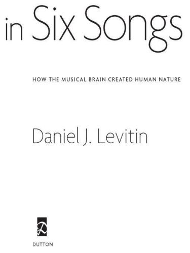 The world in six songs : how the musical brain created human nature