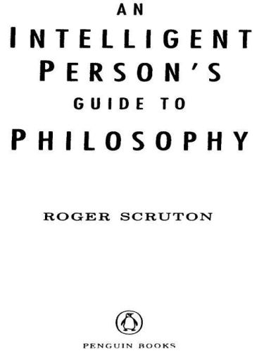 An Intelligent Person's Guide to Philosophy