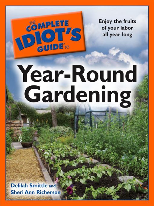 The Complete Idiot's Guide to Year-Round Gardening
