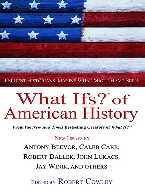 What Ifs? Of American History