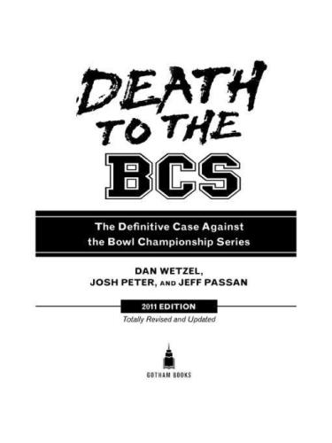 Death to the BCS : the definitive case against the Bowl Championship Series