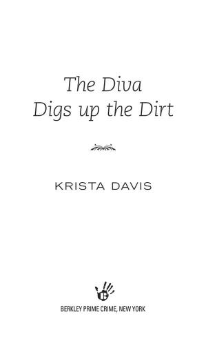 The Diva Digs Up the Dirt