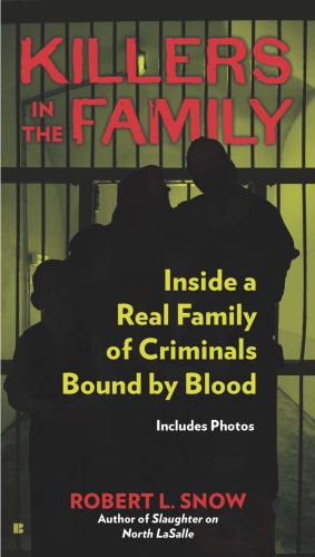 Killers in the family : inside a real family of criminals bound by blood