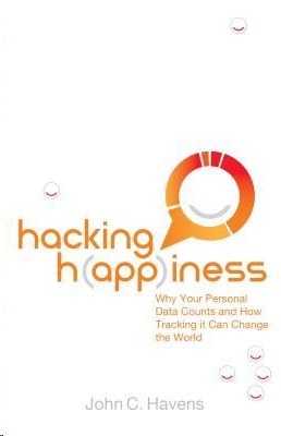 Hacking h(app)iness : why your personal data counts and how tracking it can change the world