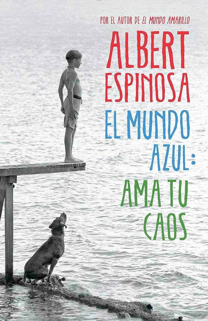 El mundo azul / The Blue World: Ama tu caos / Love Your Chaos (Spanish Edition)