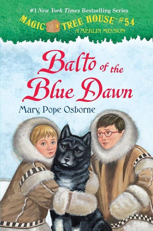 Balto of the Blue Dawn (Magic Tree House (R) Merlin Mission)