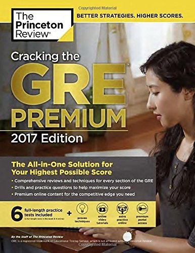Cracking the GRE Premium Edition with 6 Practice Tests, 2017