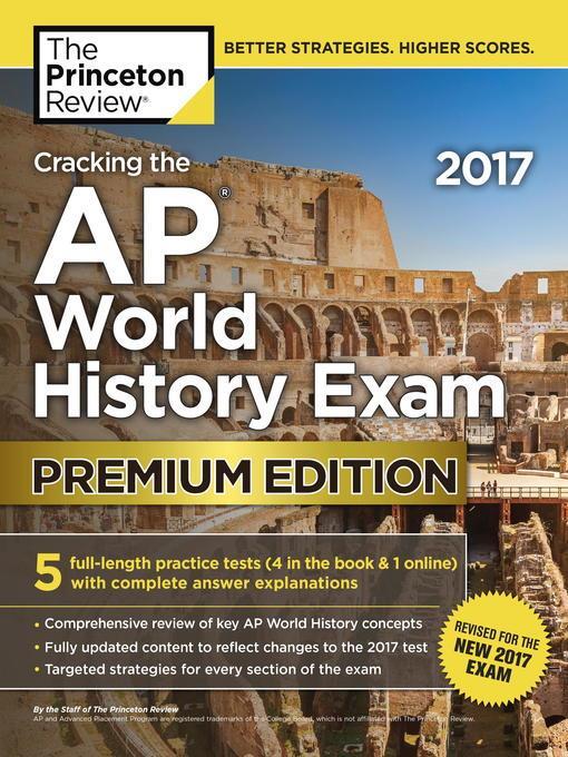 Cracking the AP World History Exam 2017, Premium Edition