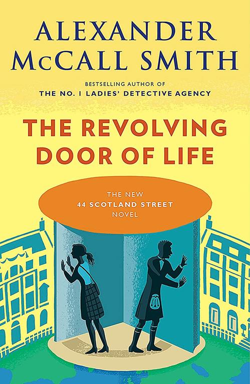 The Revolving Door of Life: 44 Scotland Street Series (10)