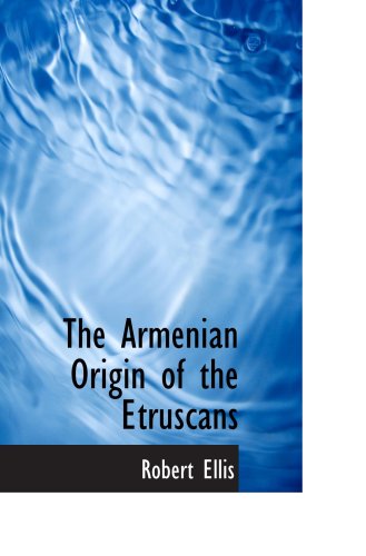 The Armenian Origin of the Etruscans