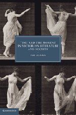 Time and the Moment in Victorian Literature and Society