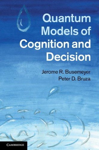 Quantum Models of Cognition and Decision