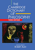 The Cambridge Dictionary of Philosophy