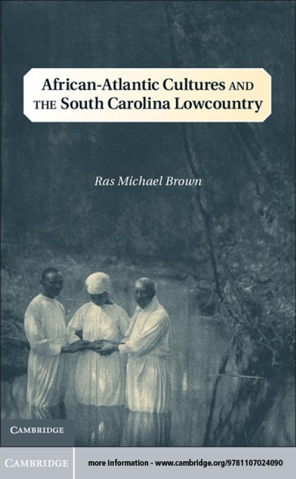 African-Atlantic Cultures and the South Carolina Lowcountry