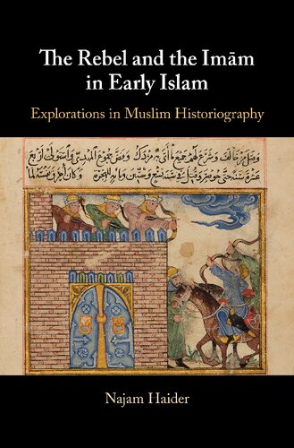 The Rebel and the Imām in Early Islam