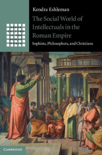 The Social World of Intellectuals in the Roman Empire