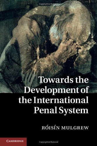 Towards the Development of the International Penal System