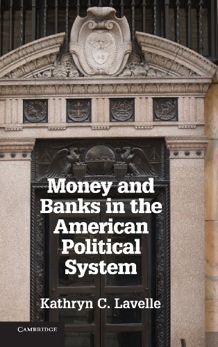 Money and Banks in the American Political System