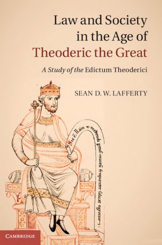 Law and Society in the Age of Theoderic the Great