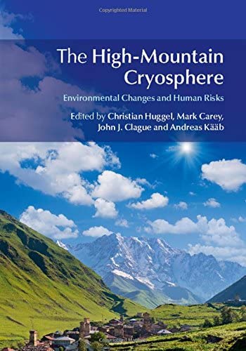 The High-Mountain Cryosphere: Environmental Changes and Human Risks