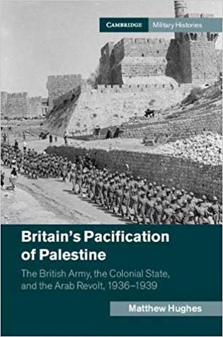 Britain's Pacification of Palestine