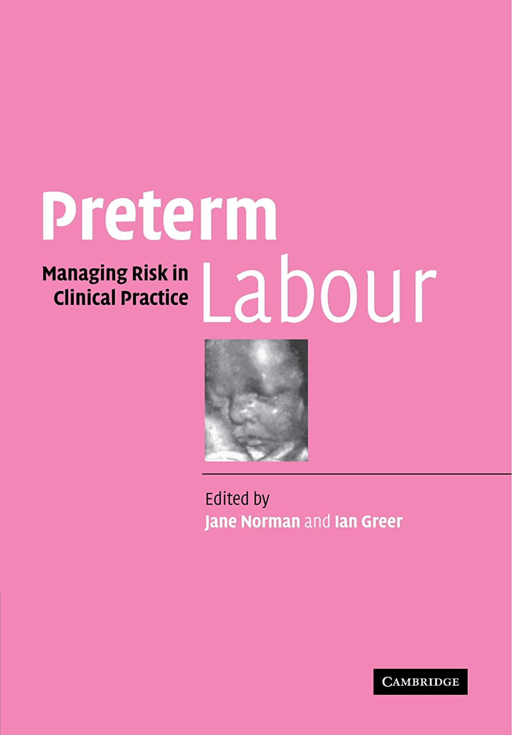 Preterm Labour: Managing Risk in Clinical Practice