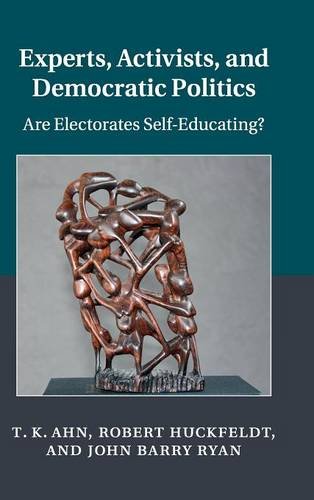 Experts, activists, and democratic politics : are electorates self-educating?