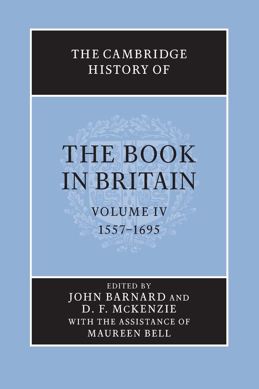The Cambridge History of the Book in Britain: Volume 4, 1557-1695