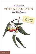 A Primer of Botanical Latin with Vocabulary