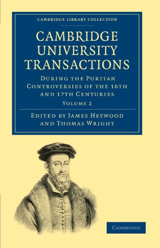 Cambridge University Transactions During the Puritan Controversies of the 16th and 17th Centuries