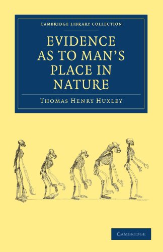 Evidence as to Man's Place in Nature (Cambridge Library Collection - Darwin, Evolution and Genetics)