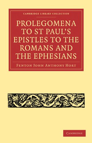 Prolegomena to St Paul's Epistles to the Romans and the Ephesians