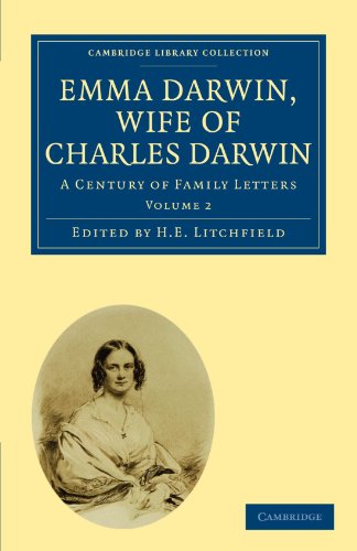 Emma Darwin, Wife of Charles Darwin, A Century of Family Letters, Volume 2