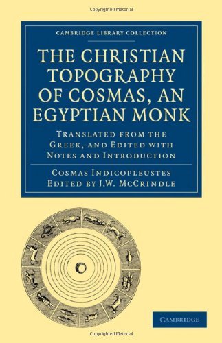 The Christian Topography of Cosmas, an Egyptian Monk