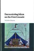 Encountering Islam on the First Crusade