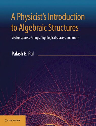 A Physicist's Introduction to Algebraic Structures