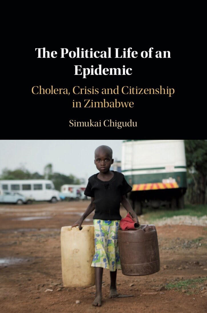 The political life of an epidemic : cholera, crisis and citizenship in Zimbabwe