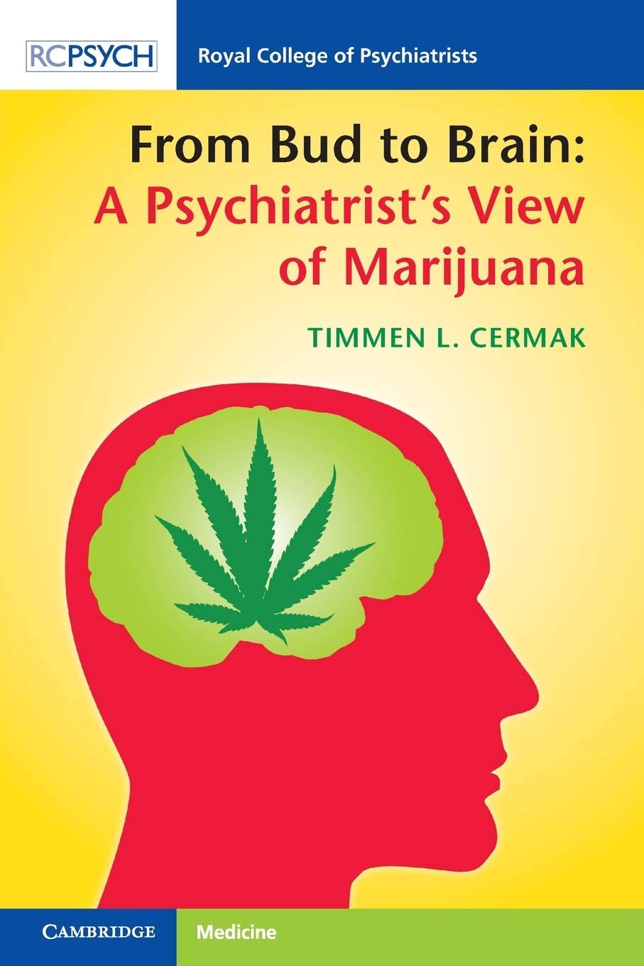 From Bud to Brain: A Psychiatrist's View of Marijuana