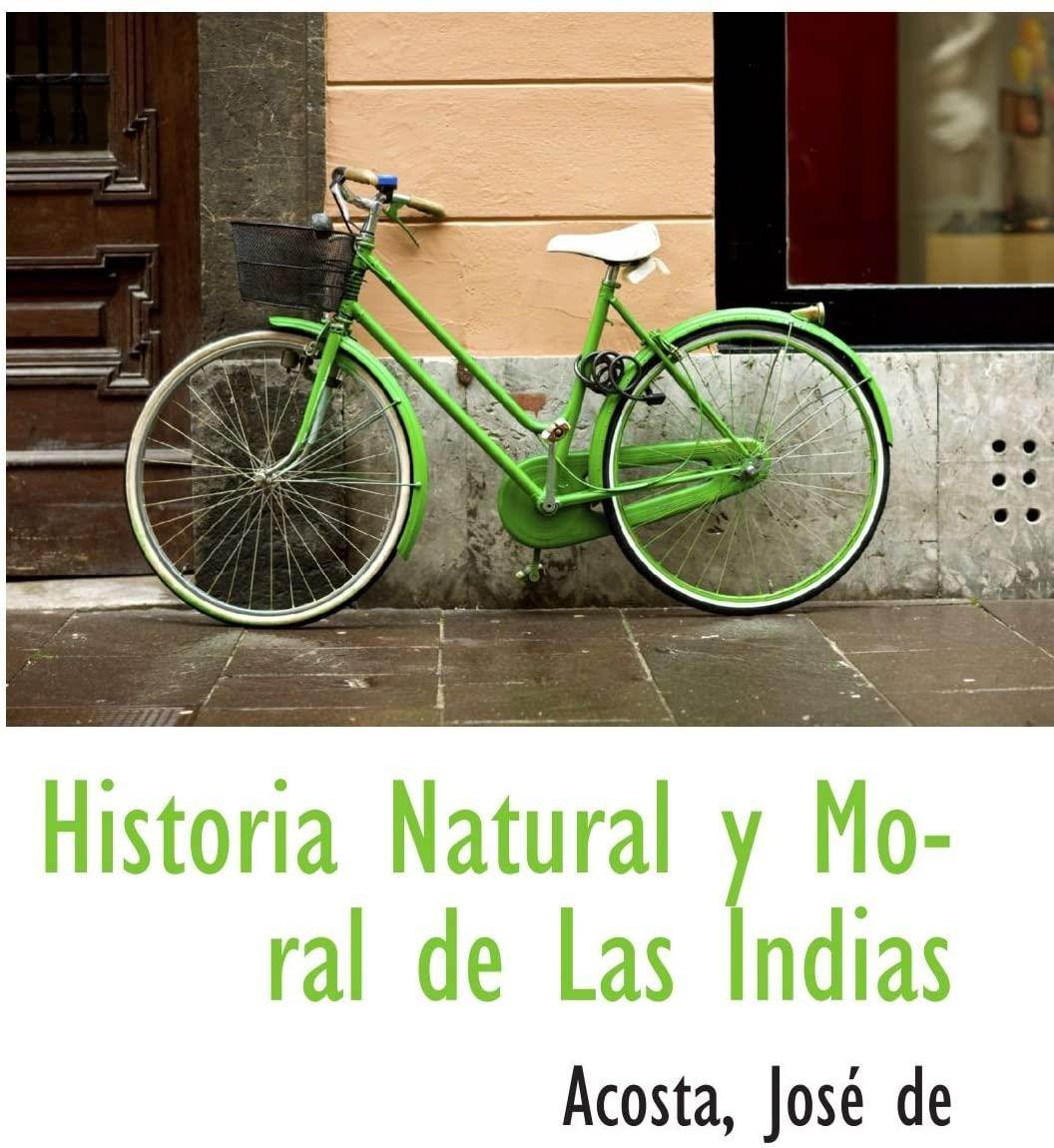 Historia Natural y Moral de Las Indias (Spanish Edition)