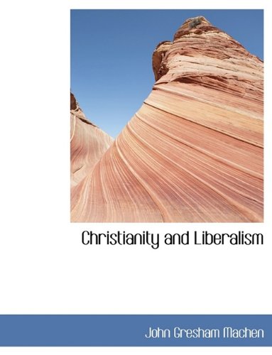 Christianity and Liberalism